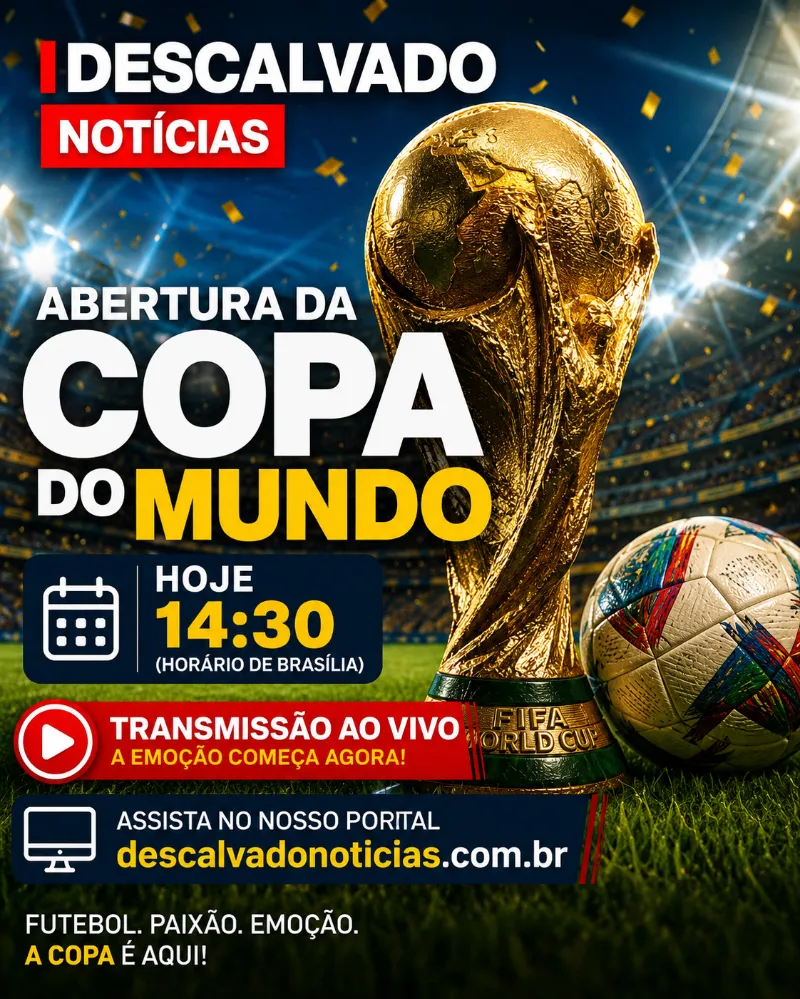 HOJE TEM ABERTURA DA COPA DO MUNDO!