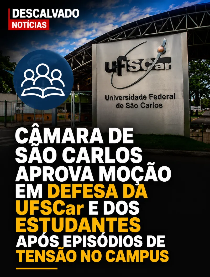 Câmara de São Carlos aprova moção em defesa da UFSCar e dos estudantes após episódios de tensão no campus