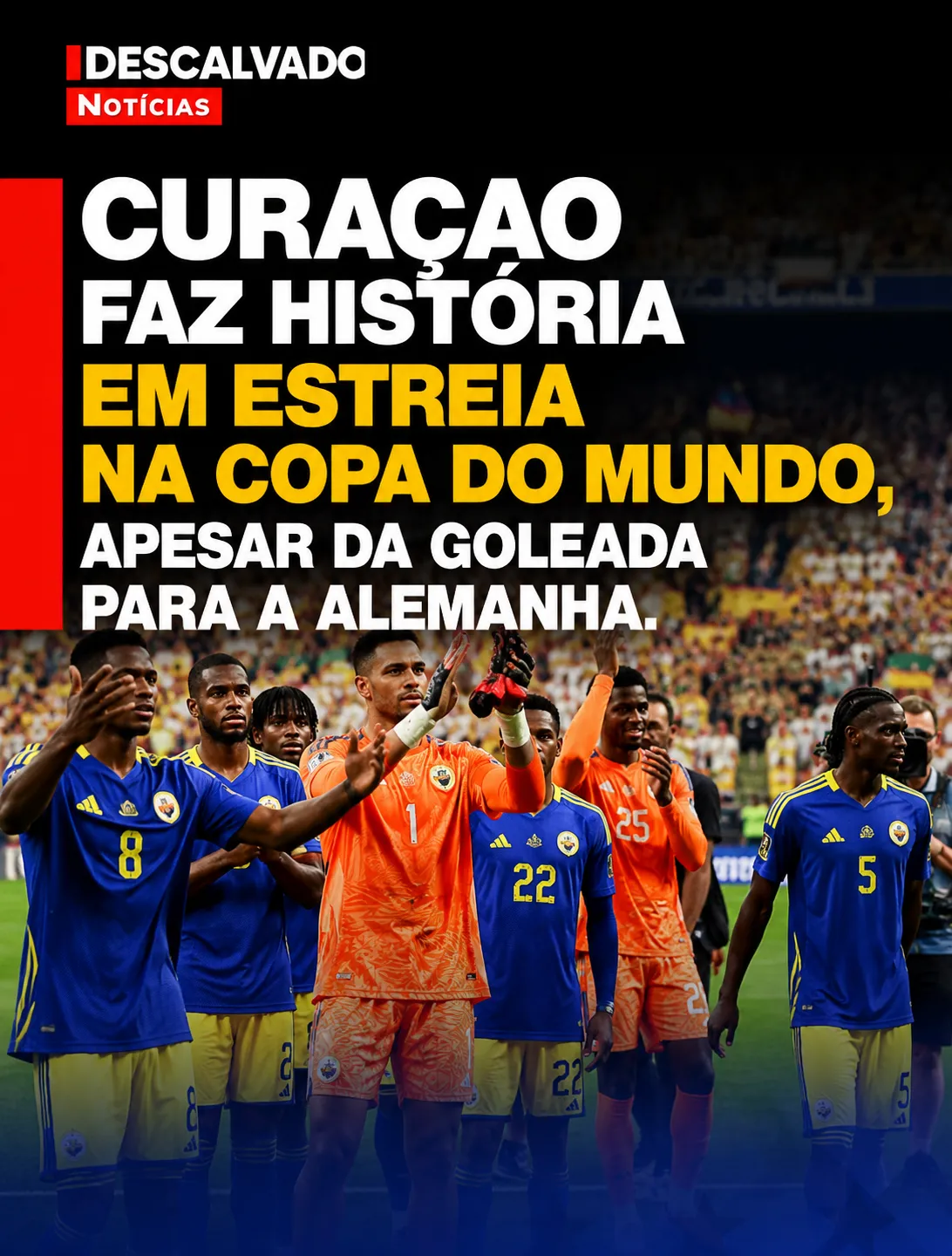 Curaçao faz história em estreia na Copa do Mundo, apesar da goleada para a Alemanha