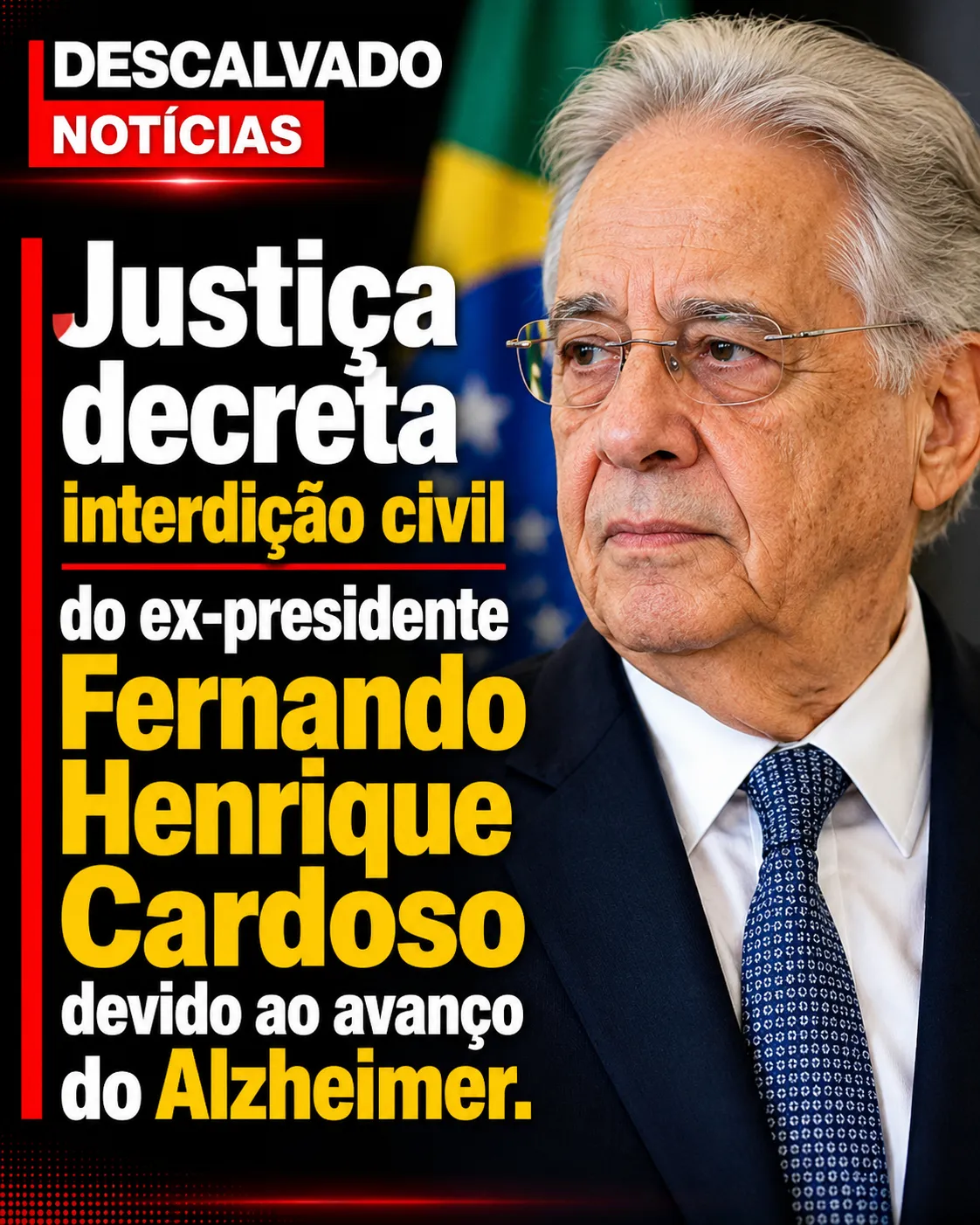 Justiça decreta interdição civil do ex-presidente Fernando Henrique Cardoso devido ao avanço do Alzheimer