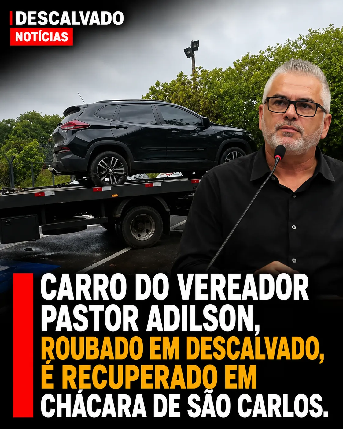 Carro do vereador Pastor Adilson, roubado em Descalvado, é recuperado em chácara de São Carlos