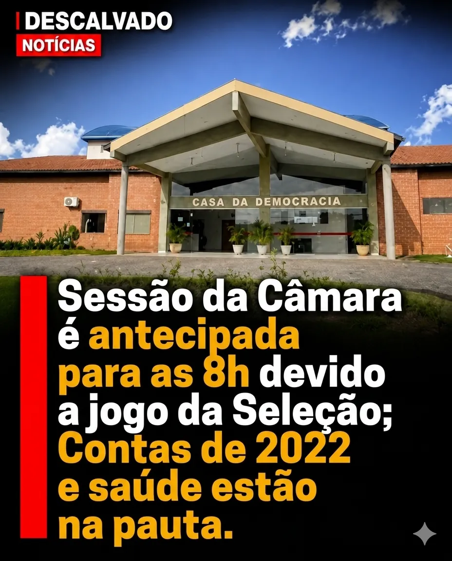 Sessão da Câmara é antecipada para as 8h devido a jogo da Seleção; Contas de 2022 e saúde estão na pauta