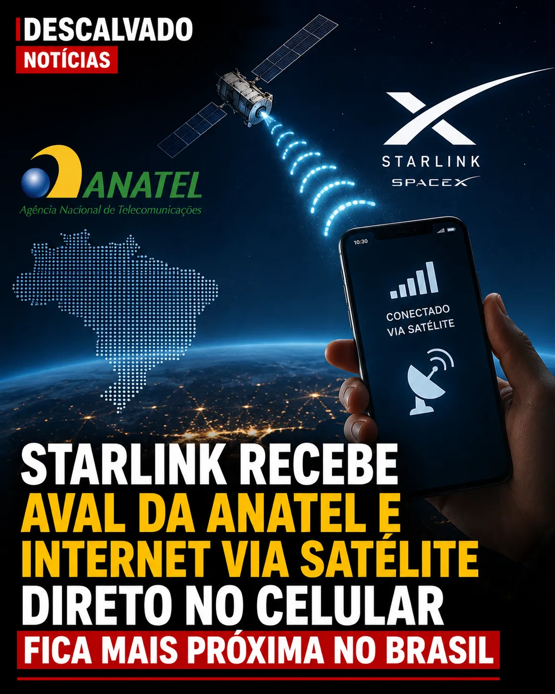 Starlink recebe aval da Anatel e internet via satélite direto no celular fica mais próxima no Brasil