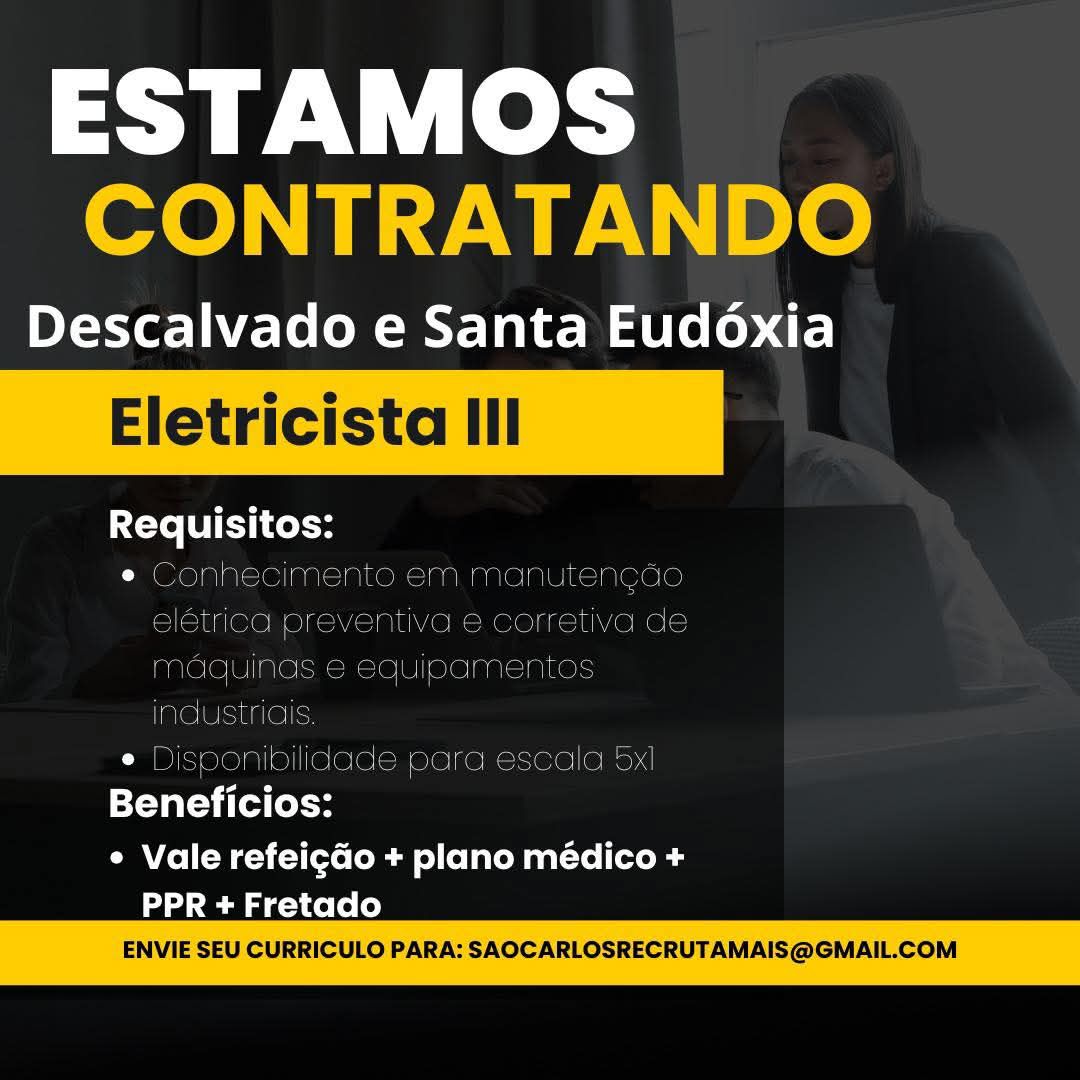 Oportunidade de Emprego: Vaga para Eletricista III em Descalvado e Santa Eudóxia