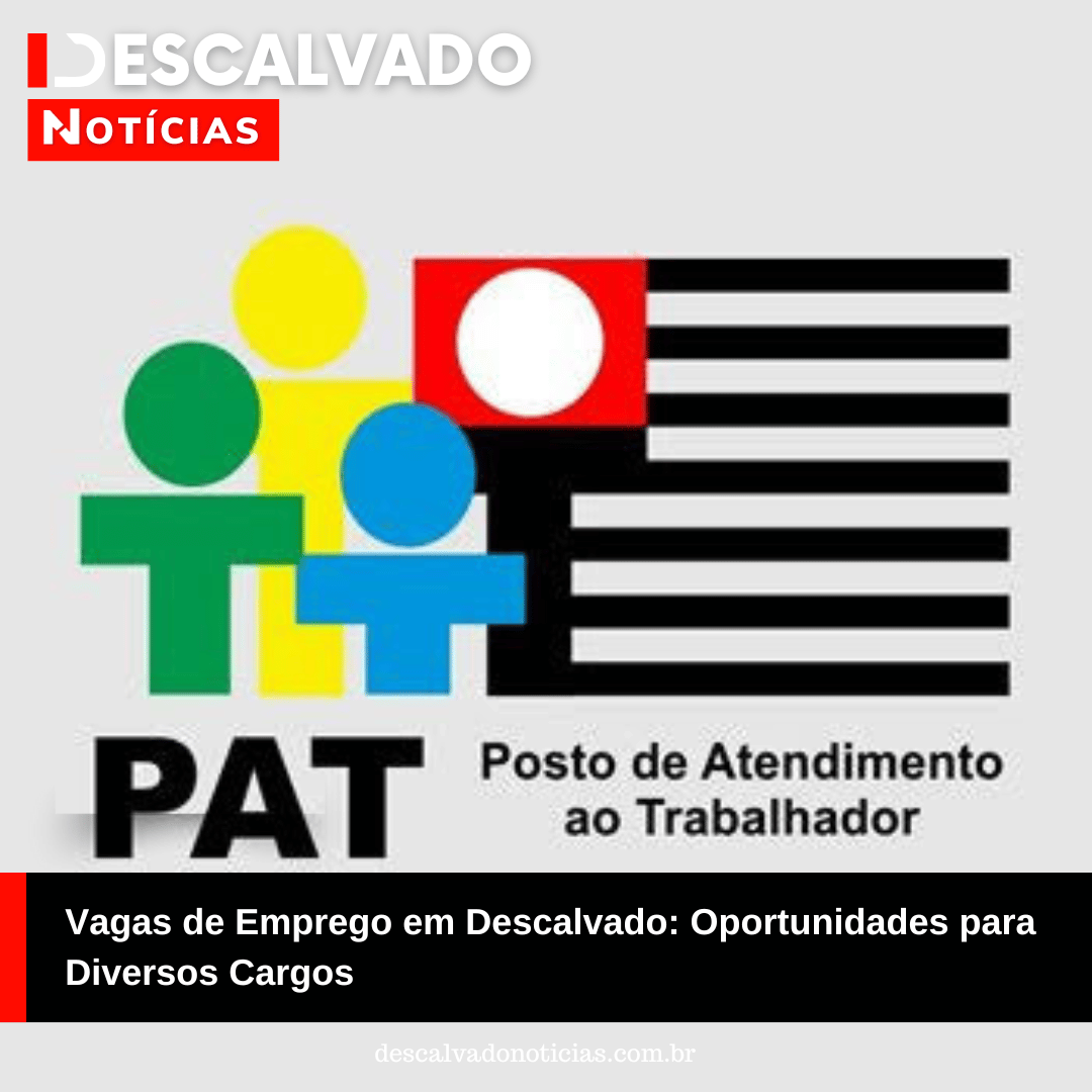Vagas de Emprego em Descalvado: Oportunidades para Diversos Cargos