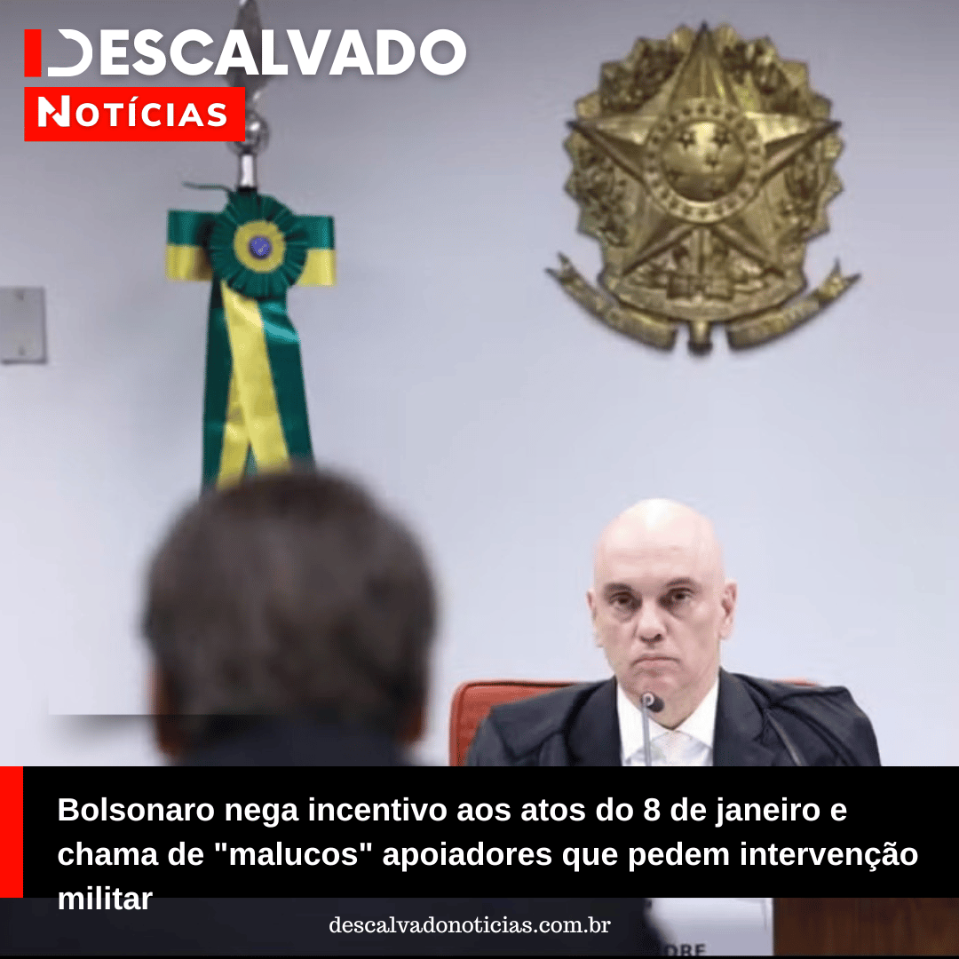 Bolsonaro nega incentivo aos atos do 8 de janeiro e chama de “malucos” apoiadores que pedem intervenção militar