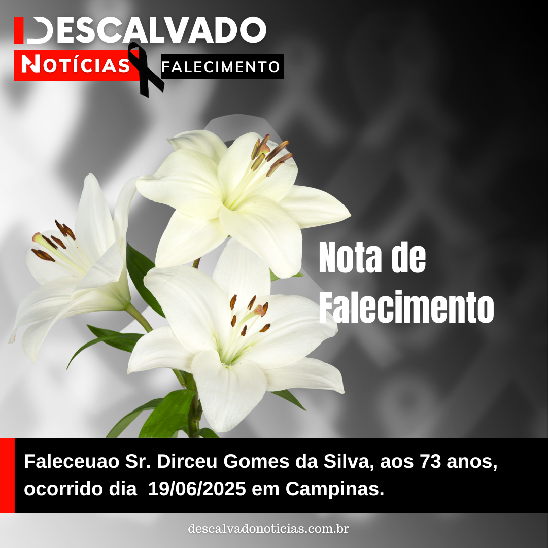 Nota de Faleci – Sr. Dirceu Gomes da Silva, aos 73 anos