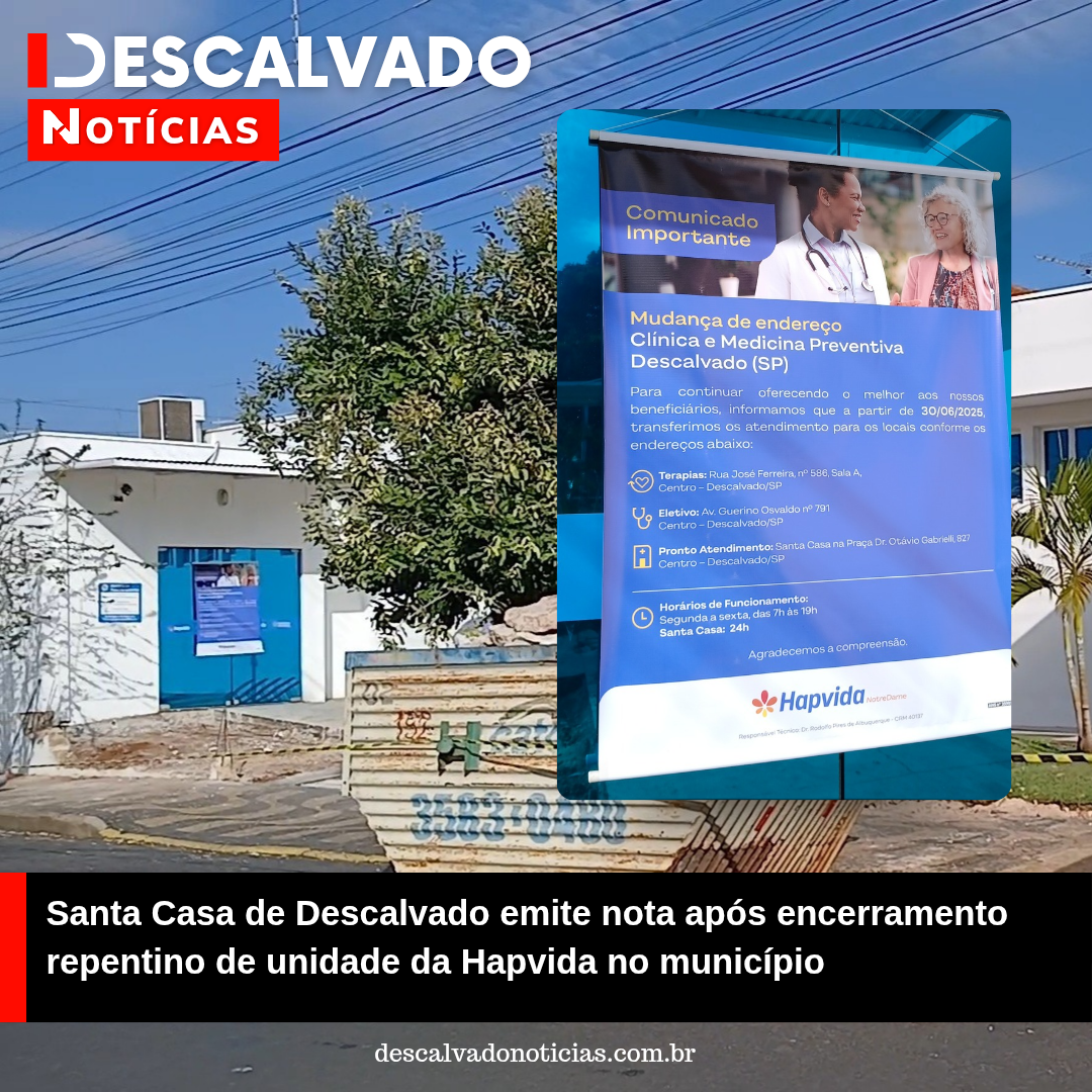 Santa Casa de Descalvado emite nota após encerramento repentino de unidade da Hapvida no município