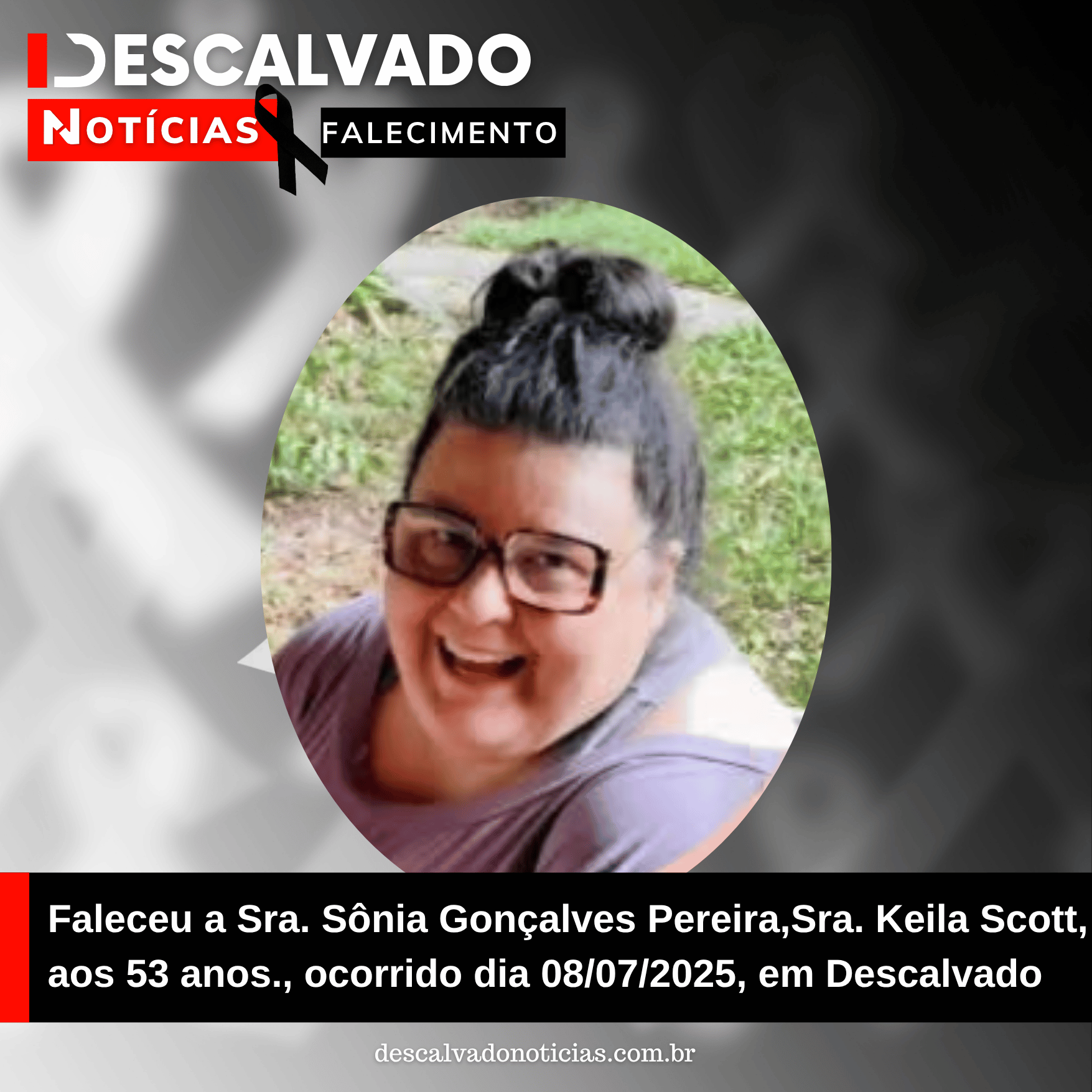 Nota de Falecimento  – Nota de Falecimento – Sra. Keila Scott, aos 53 anos.
