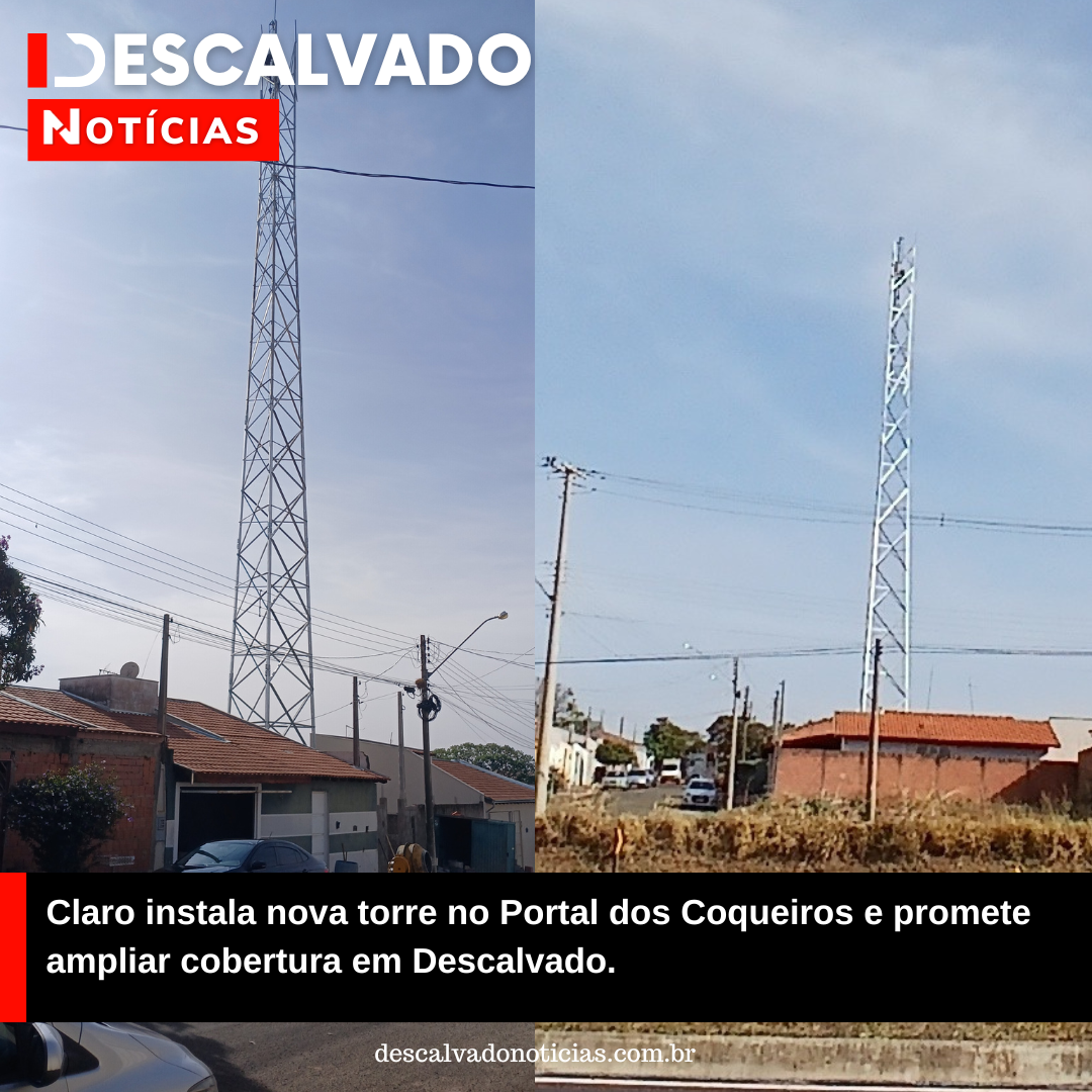 Claro instala nova torre no Portal dos Coqueiros e promete ampliar cobertura em Descalvado