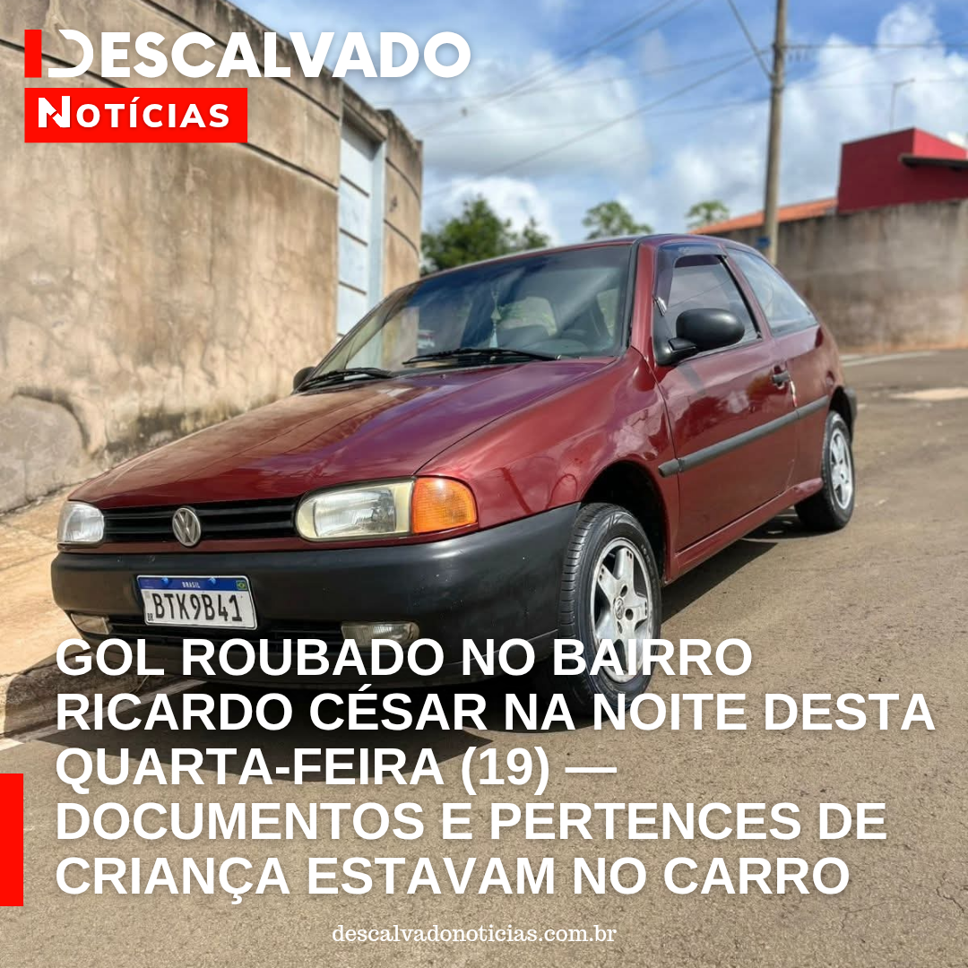 GOL ROUBADO NO BAIRRO RICARDO CÉSAR NA NOITE DESTA QUARTA-FEIRA (19) — DOCUMENTOS E PERTENCES DE CRIANÇA ESTAVAM NO CARRO